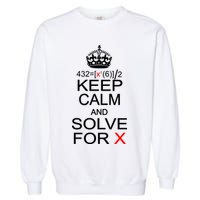 Keep Calm And Solve For X Garment-Dyed Sweatshirt
