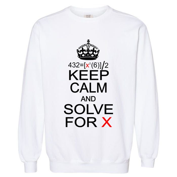 Keep Calm And Solve For X Garment-Dyed Sweatshirt
