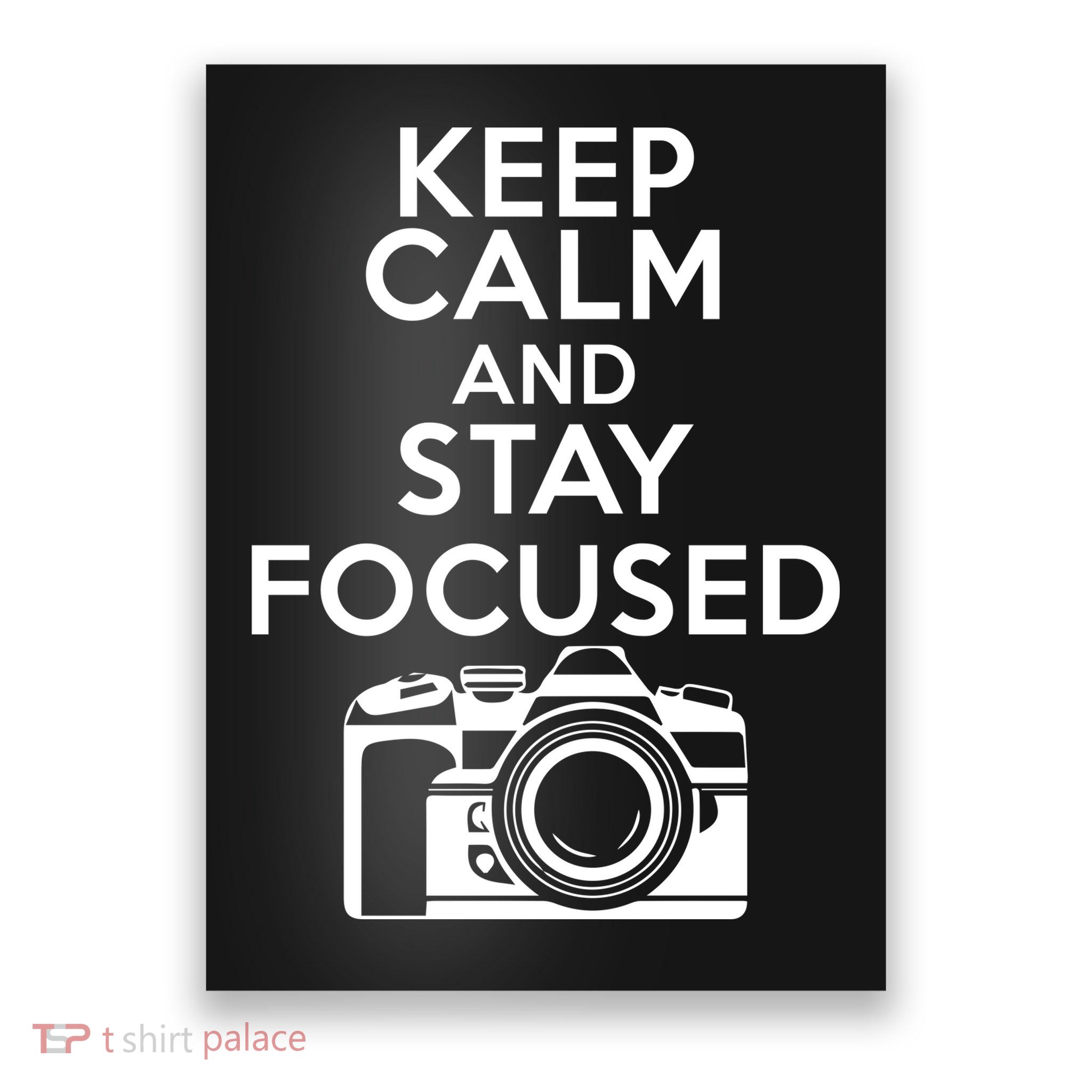 Keep Calm And Stay Focus Poster