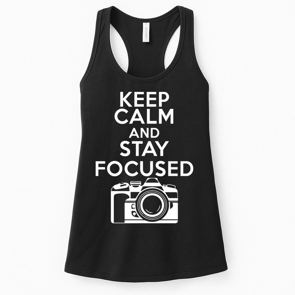 Keep Calm And Stay Focus Womens Tank Top