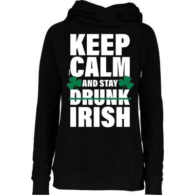 Keep Calm And Stay Irish Womens Funnel Neck Pullover Hood