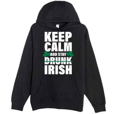 Keep Calm And Stay Irish Premium Pullover Hoodie