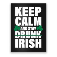 Keep Calm And Stay Irish Poster