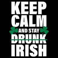 Keep Calm And Stay Irish Poster