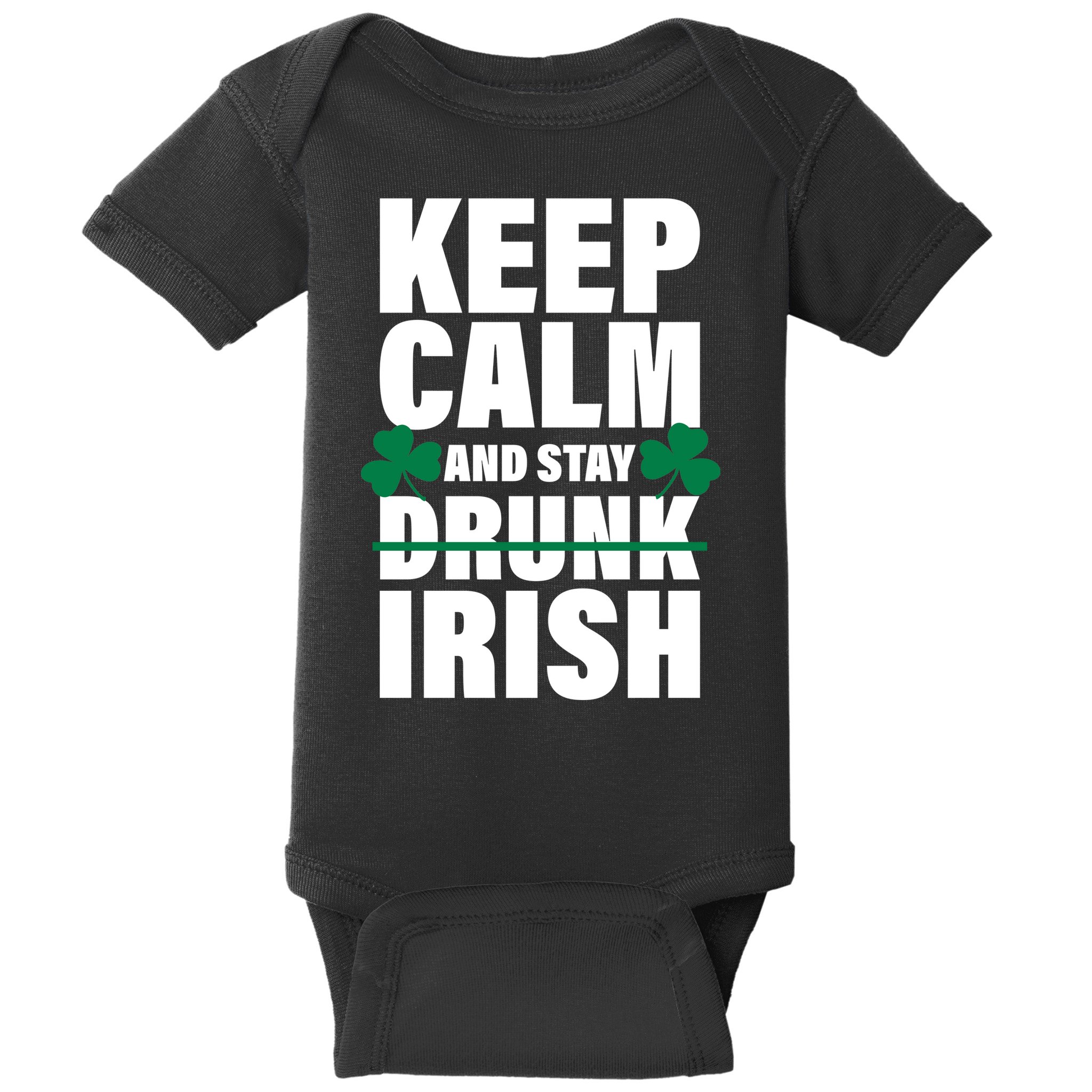 Keep Calm And Stay Irish Baby Bodysuit
