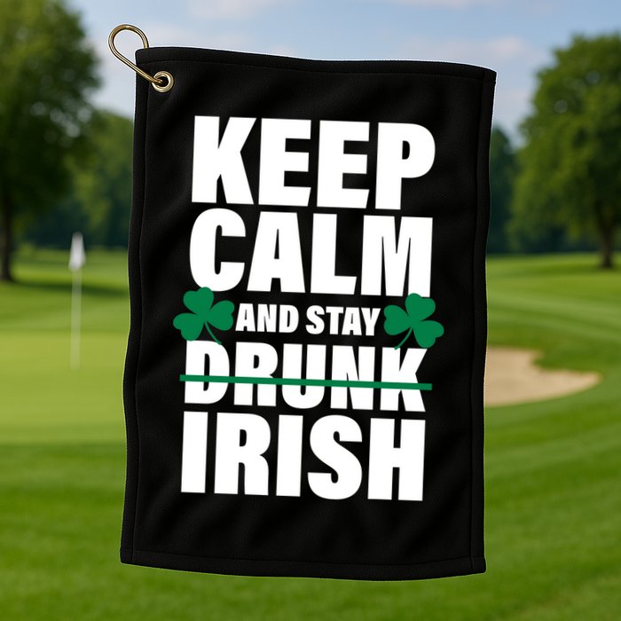 Keep Calm And Stay Irish Golf Towel