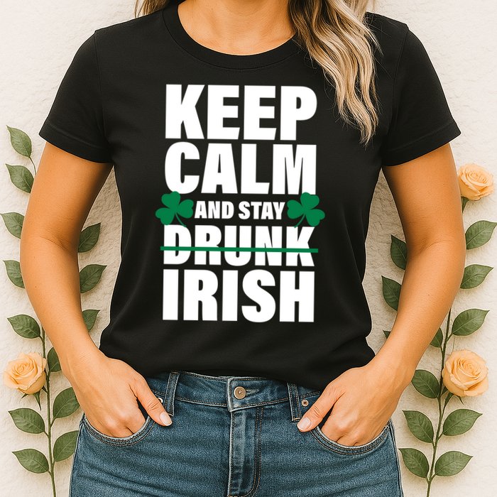 Keep Calm And Stay Irish Womens T-Shirt