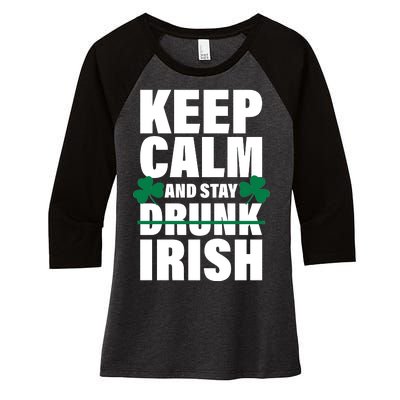 Keep Calm And Stay Irish Women's Tri-Blend 3/4-Sleeve Raglan Shirt