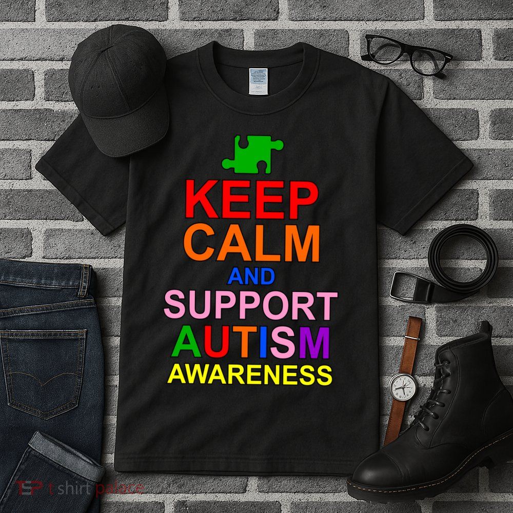 Keep Calm And Support Autism Awareness Tall T-Shirt