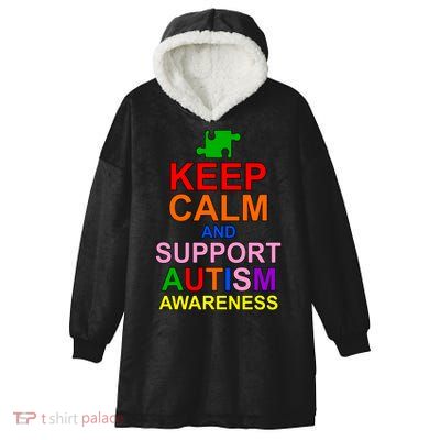 Keep Calm And Support Autism Awareness Hooded Wearable Blanket