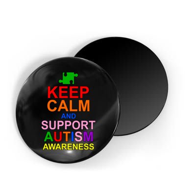 Keep Calm And Support Autism Awareness Magnet