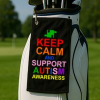 Keep Calm And Support Autism Awareness Golf Towel