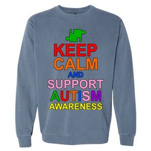 Keep Calm And Support Autism Awareness Garment-Dyed Sweatshirt