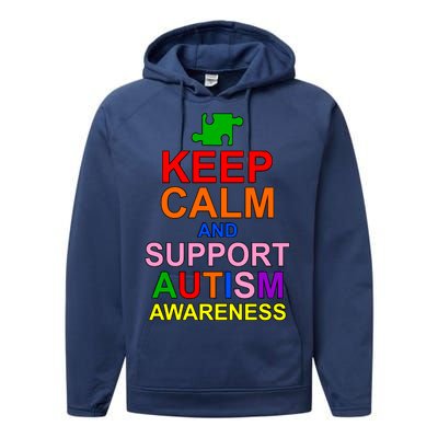 Keep Calm And Support Autism Awareness Performance Fleece Hoodie