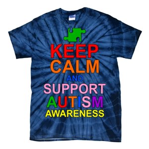 Keep Calm And Support Autism Awareness Tie-Dye T-Shirt