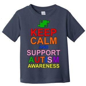 Keep Calm And Support Autism Awareness Toddler T-Shirt