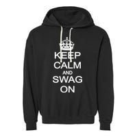 Keep Calm And Swag On Garment-Dyed Fleece Hoodie