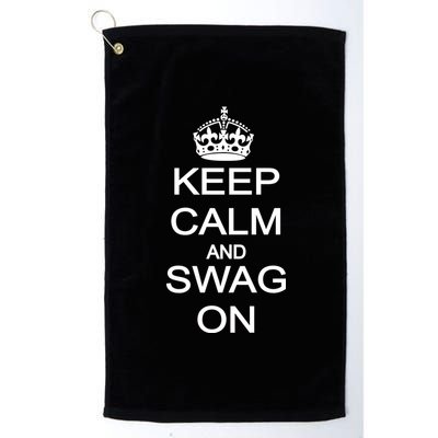 Keep Calm And Swag On Platinum Collection Golf Towel