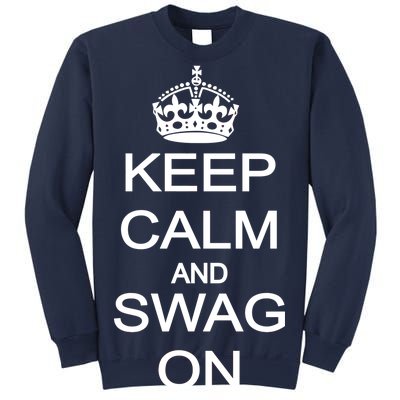 Keep Calm And Swag On Sweatshirt