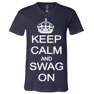 Keep Calm And Swag On V-Neck T-Shirt