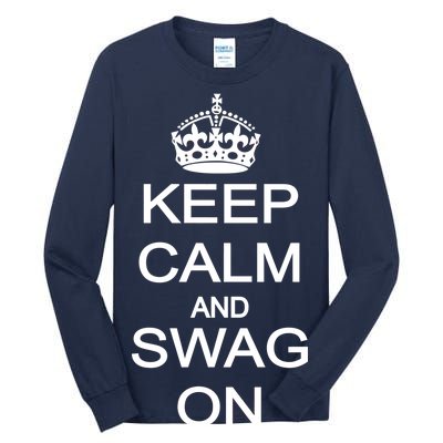 Keep Calm And Swag On Tall Long Sleeve T-Shirt