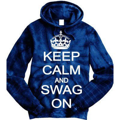 Keep Calm And Swag On Tie Dye Hoodie