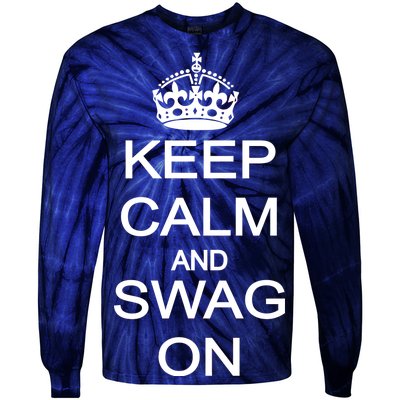 Keep Calm And Swag On Tie-Dye Long Sleeve Shirt