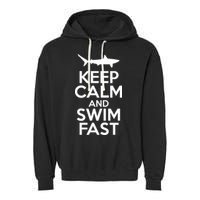Keep Calm And Swim Fast Garment-Dyed Fleece Hoodie