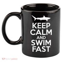 Keep Calm And Swim Fast 11oz C Handle Ceramic Mug