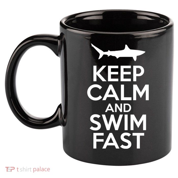 Keep Calm And Swim Fast 11oz C Handle Ceramic Mug