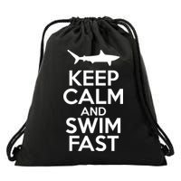 Keep Calm And Swim Fast Drawstring Bag