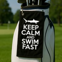 Keep Calm And Swim Fast Golf Towel