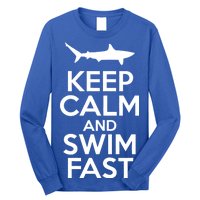 Keep Calm And Swim Fast Long Sleeve Shirt