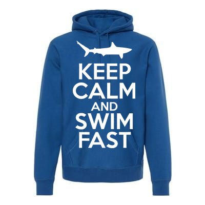 Keep Calm And Swim Fast Premium Hoodie