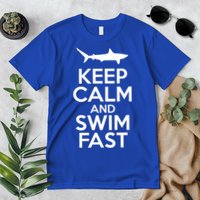 Keep Calm And Swim Fast Premium T-Shirt