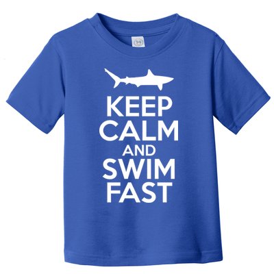 Keep Calm And Swim Fast Toddler T-Shirt