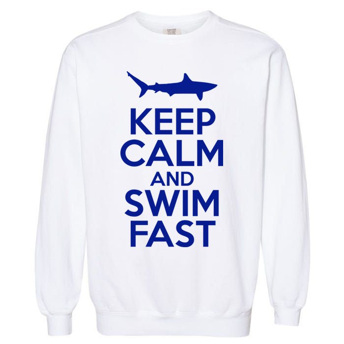 Keep Calm And Swim Fast Garment-Dyed Sweatshirt