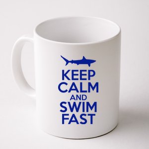 Keep Calm And Swim Fast Coffee Mug