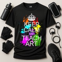 Keep Calm And Teach Art Performance Shirt