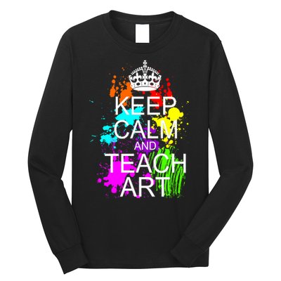 Keep Calm And Teach Art Long Sleeve Shirt
