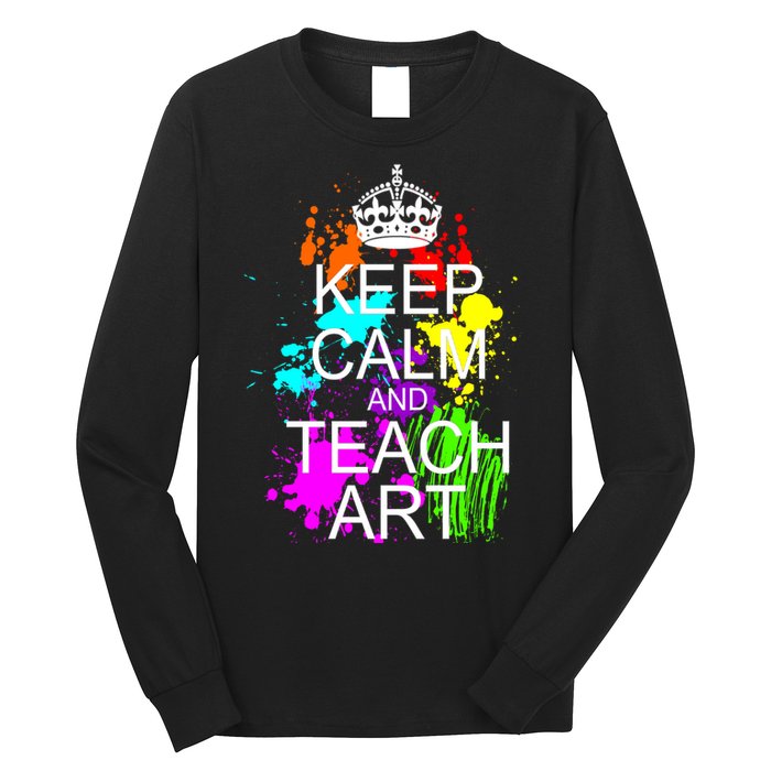 Keep Calm And Teach Art Long Sleeve Shirt