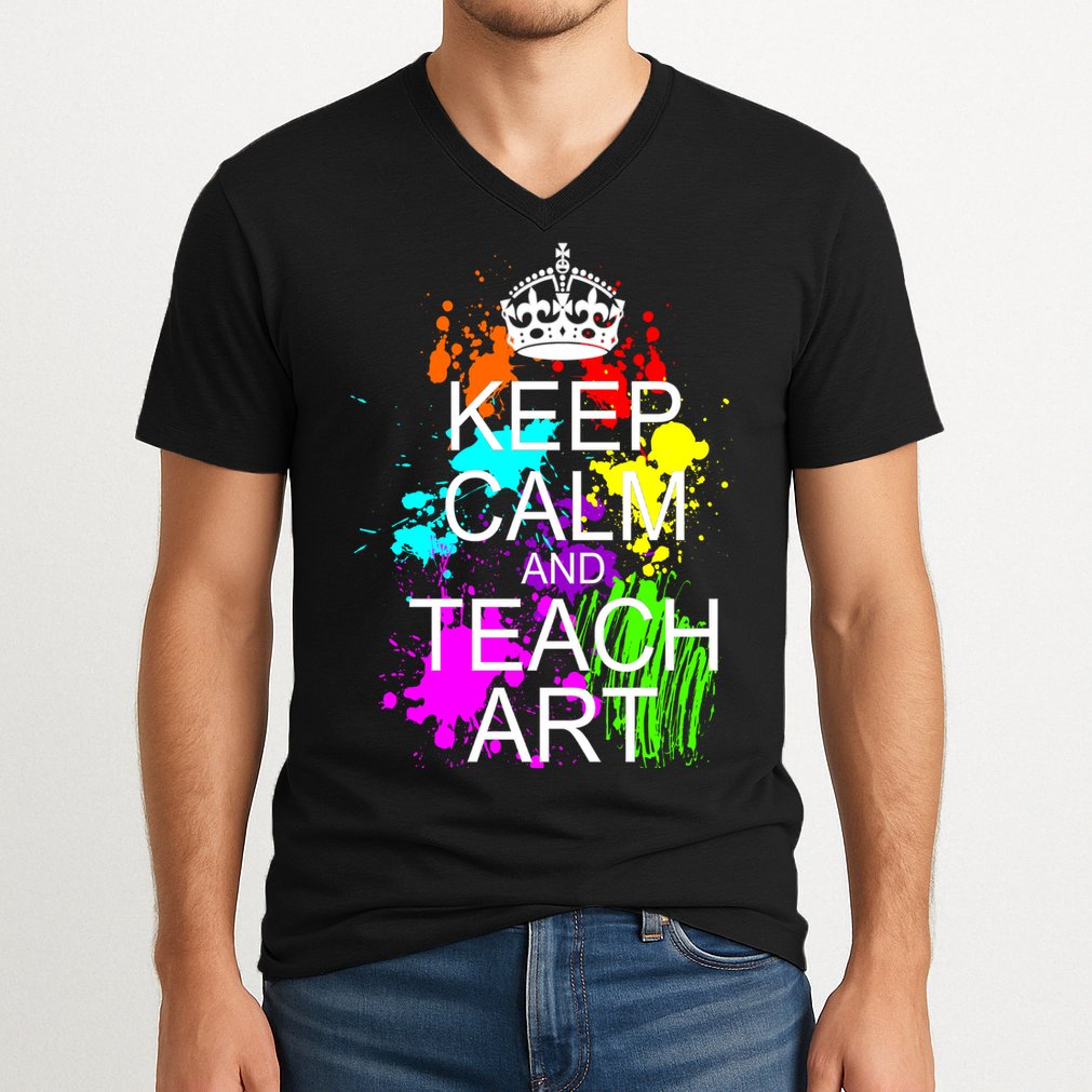 Keep Calm And Teach Art V-Neck T-Shirt