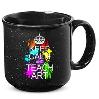 Keep Calm And Teach Art 15oz Campfire Ceramic Mug