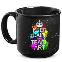 Keep Calm And Teach Art 15oz Campfire Ceramic Mug