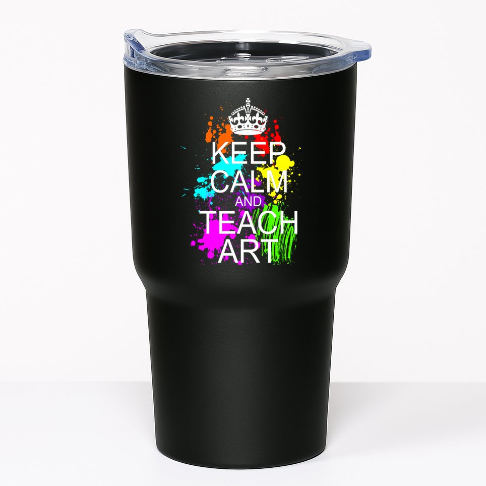 Keep Calm And Teach Art Tumbler
