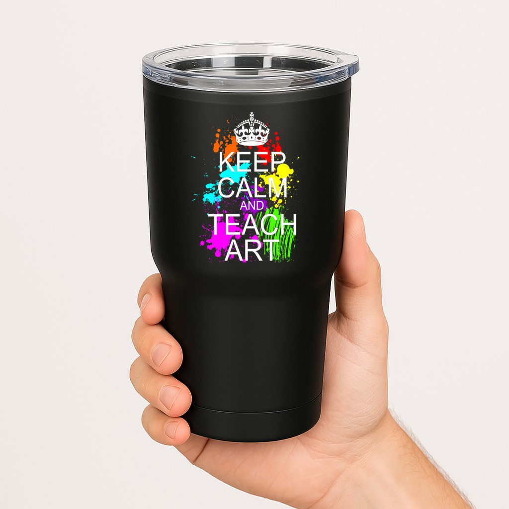 Keep Calm And Teach Art Tumbler