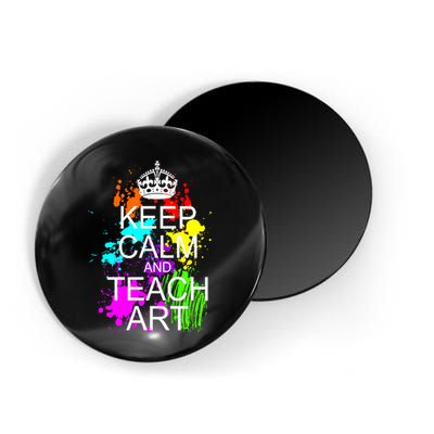 Keep Calm And Teach Art Magnet