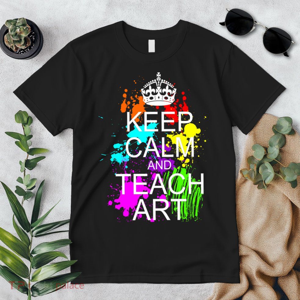 Keep Calm And Teach Art Premium T-Shirt
