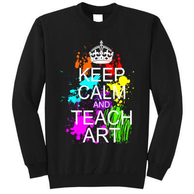 Keep Calm And Teach Art Tall Sweatshirt