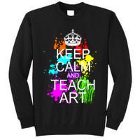 Keep Calm And Teach Art Tall Sweatshirt